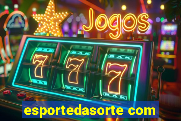 esportedasorte com